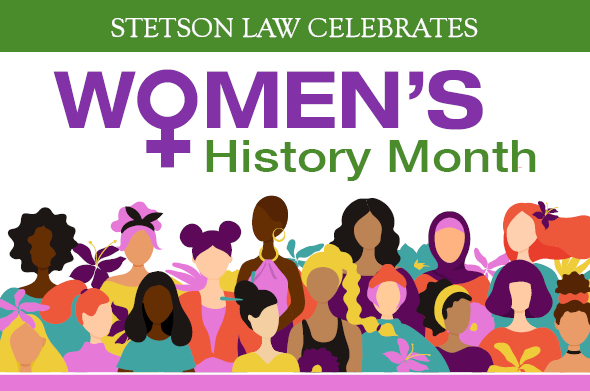 An illustration of a diverse group of women with text that says "Stetson Law Celebrates Women's History Month."