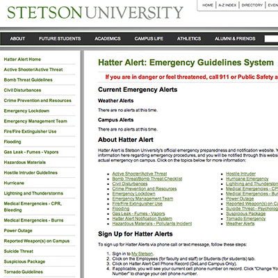 Stetson's Hatter Alert webpage provides instructions for many emergency situations. It is important that Stetson faculty, students and staff register to receive the emergency communications sent by the university's Emergency Management Team.