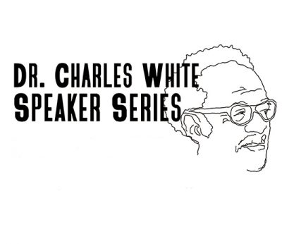 Pencil sketch of Dr. Charles White with text that says, Dr. Charles White Speaker Series