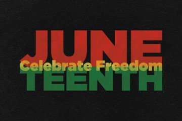 graphic that says, Juneteenth, Celebrate Freedom