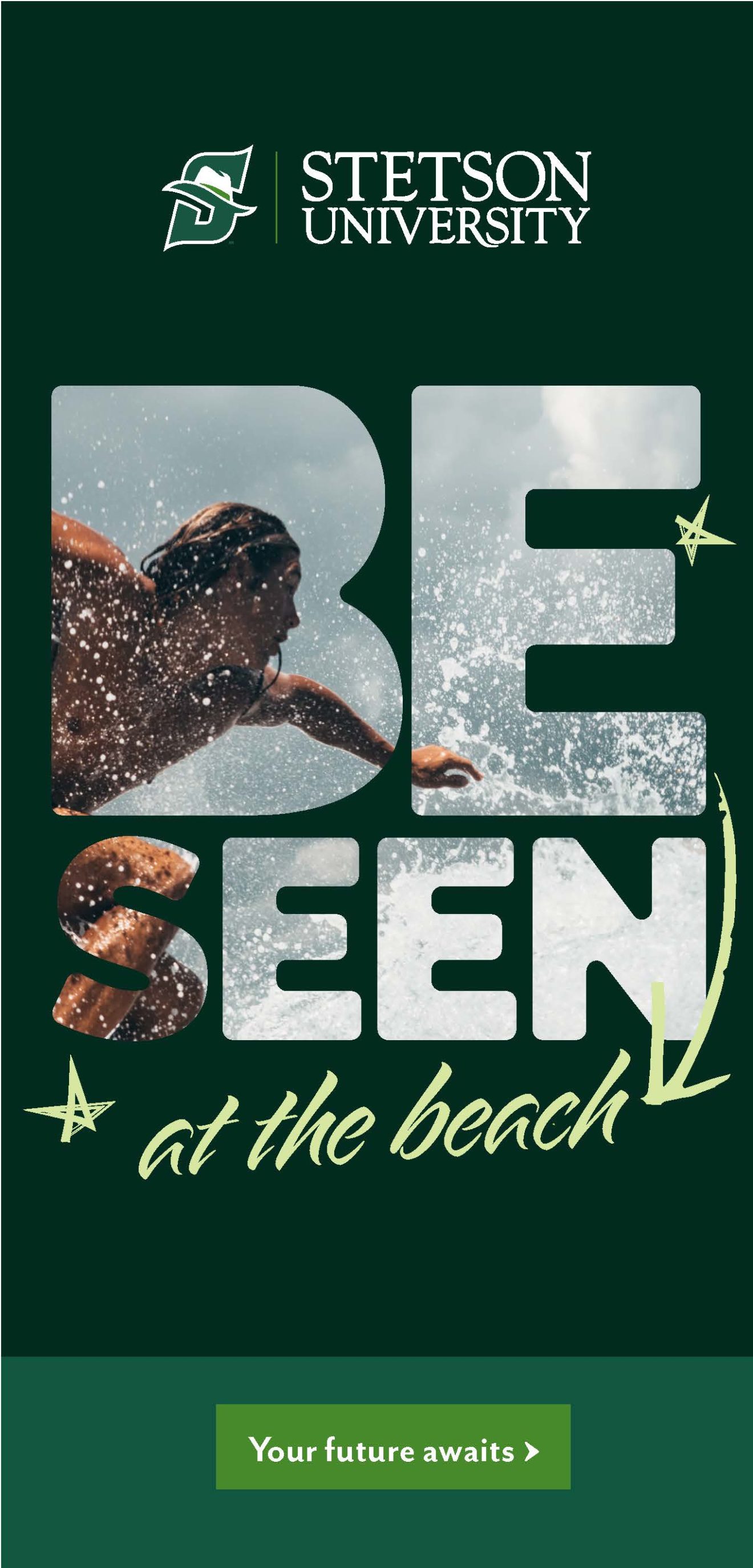 Be Seen at Stetson Stetson Today