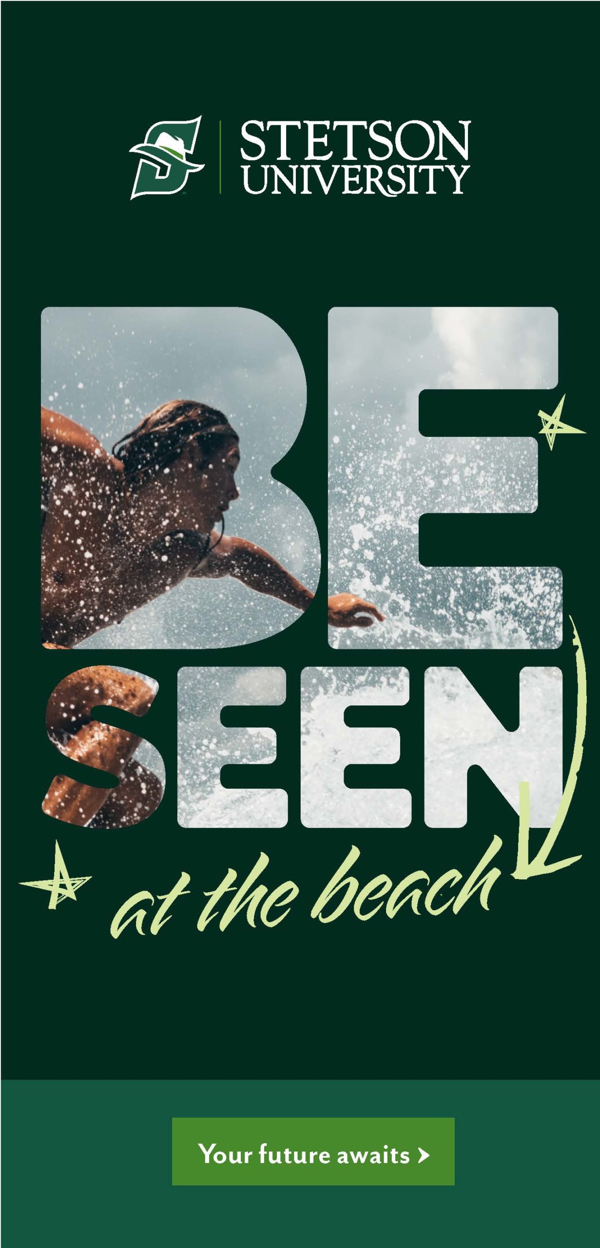 Be Seen at Stetson Stetson Today